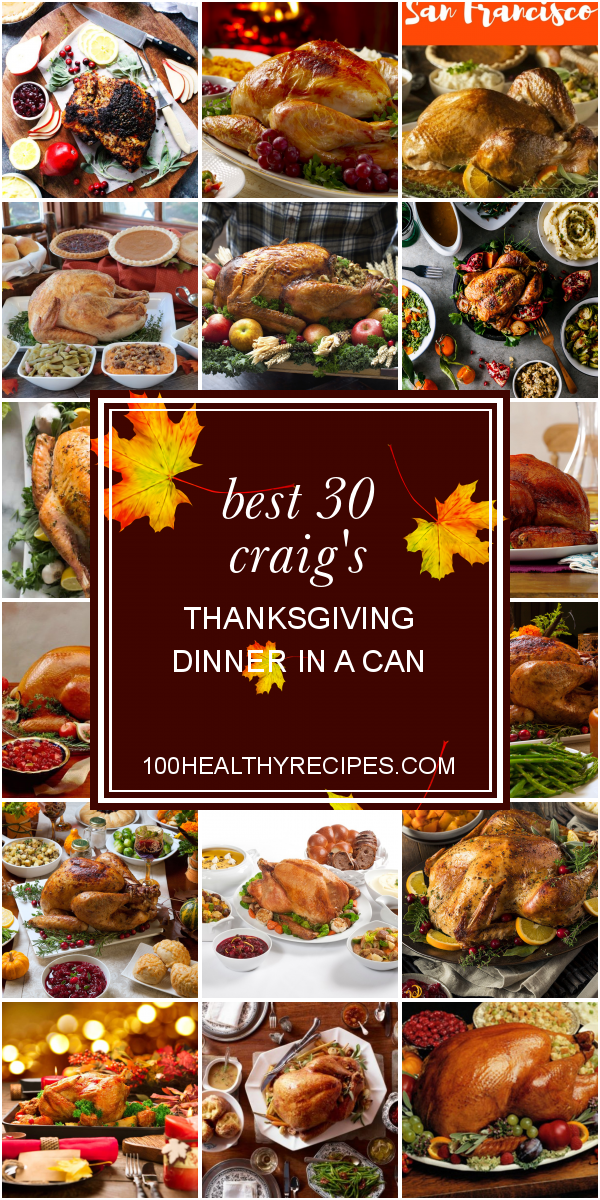 Best 30 Craig's Thanksgiving Dinner In A Can – Best Diet and Healthy ...